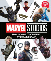 From Endgame to Doomsday: A Marvel Studios Visual Dictionary: Avengers, Allies, and Foes