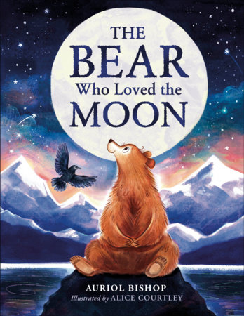 The Bear Who Loved the Moon by Auriol Bishop