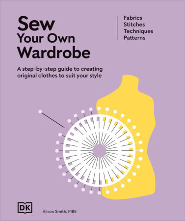 Sew Your Own Wardrobe by Alison Smith