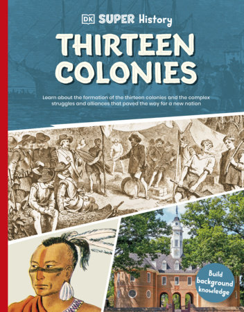 DK Super History Thirteen Colonies by DK