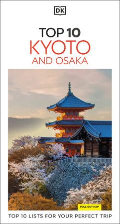 DK Top 10 Kyoto and Osaka by DK Travel