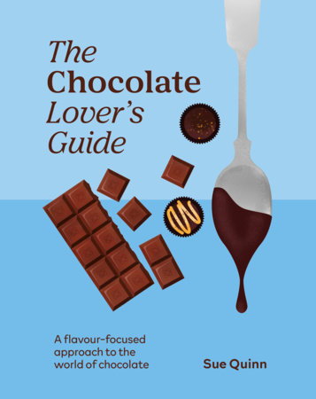 The Chocolate Lover's Guide by Sue Quinn