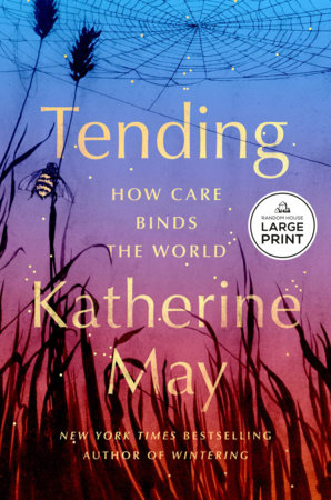 Tending by Katherine May