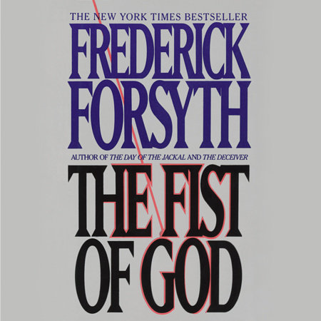 The Fist of God by Frederick Forsyth
