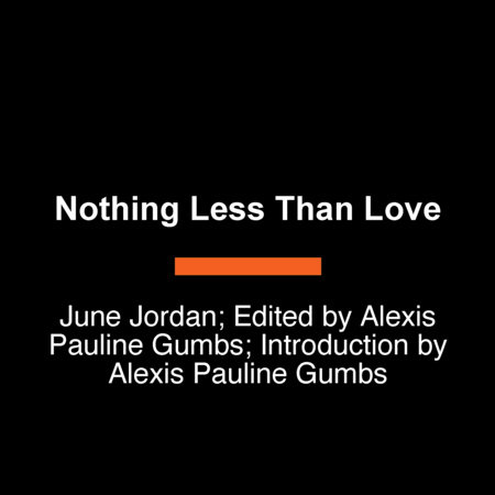 Nothing Less Than Love by June Jordan