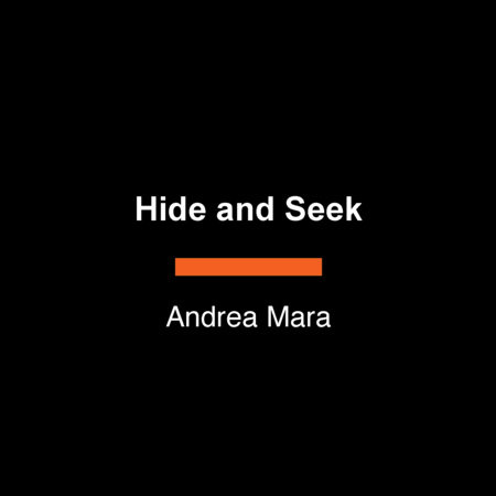 Hide and Seek by Andrea Mara