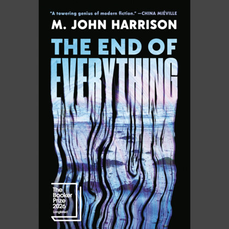 The End of Everything by M. John Harrison