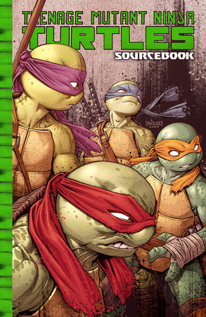 Teenage Mutant Ninja Turtles: IDW Sourcebook by Patrick Ehlers