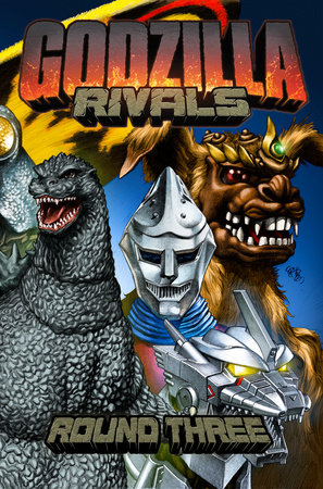 Godzilla Rivals: Round Three by Mark Martinez, Matt Frank and Nola Pfau