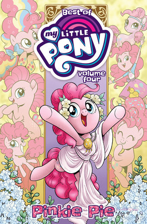 Best of My Little Pony, Vol. 4: Pinkie Pie by Jeremy Whitley, Thom Zahler and Ted Anderson