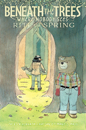 Beneath the Trees Where Nobody Sees: Rite of Spring by Patrick Horvath