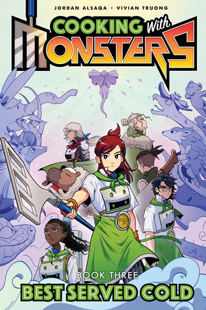 Cooking with Monsters (Book 3): Best Served Cold by Jordan Alsaqa