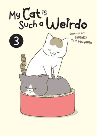 My Cat is Such a Weirdo Vol. 3 by Tamako Tamagoyama