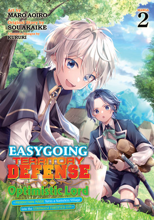 Easygoing Territory Defense by the Optimistic Lord: Production Magic Turns a Nameless Village into the Strongest Fortified City (Manga) Vol. 2 by Sou Akaike