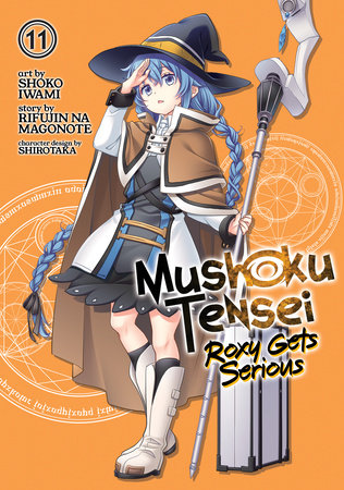 Mushoku Tensei: Roxy Gets Serious Vol. 11 by Rifujin Na Magonote
