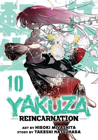 Yakuza Reincarnation Vol. 10 by Hiroki Miyashita