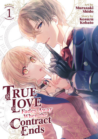 True Love Fades Away When the Contract Ends (Manga) Vol. 1 by Kosuzu Kobato