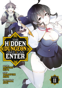 The Hidden Dungeon Only I Can Enter (Manga) Vol. 11