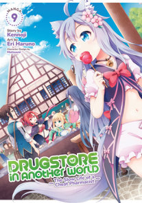 Drugstore in Another World: The Slow Life of a Cheat Pharmacist (Manga) Vol. 9