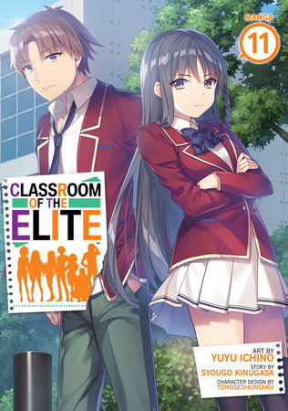 Classroom of the Elite (Manga) Vol. 11 by Syougo Kinugasa; Illustrated by Yuyu Ichino; Character Designs by Tomoseshunsaku