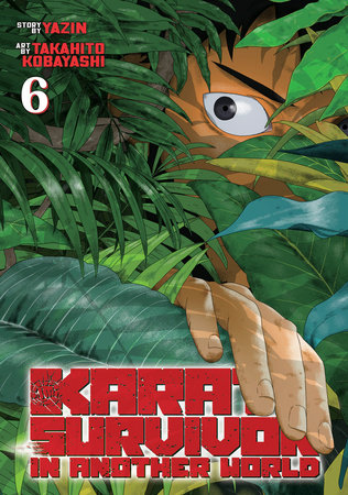 Karate Survivor in Another World (Manga) Vol. 6 by Yazin