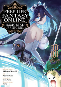 Free Life Fantasy Online: Immortal Princess (Manga) Vol. 8