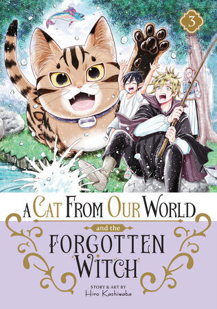 A Cat from Our World and the Forgotten Witch Vol. 3 by Hiro Kashiwaba