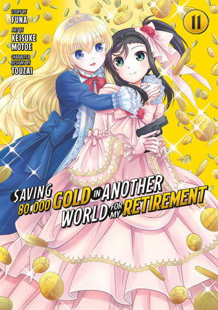 Saving 80,000 Gold in Another World for My Retirement 11 (Manga) by Keisuke Motoe