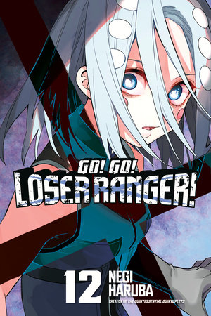 Go! Go! Loser Ranger! 12 by Negi Haruba