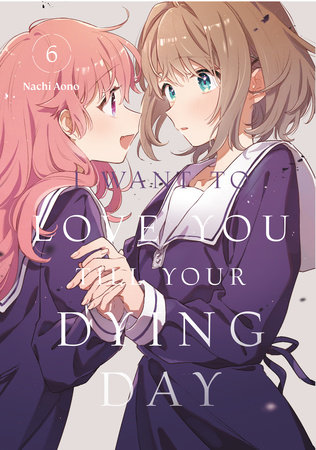 I Want to Love You Till Your Dying Day 6 by Nachi Aono