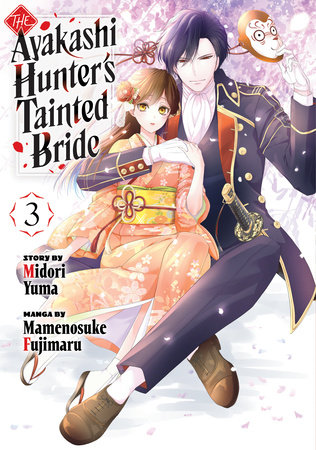 The Ayakashi Hunter's Tainted Bride 3 by Mamenosuke Fujimaru