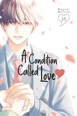 A Condition Called Love 16 by Megumi Morino