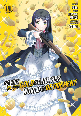 Saving 80,000 Gold in Another World for My Retirement 14 (Manga) by Keisuke Motoe