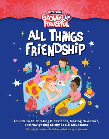 Rebel Girls All Things Friendship by Rebel Girls, Sara Jin Li and Camila Rivera