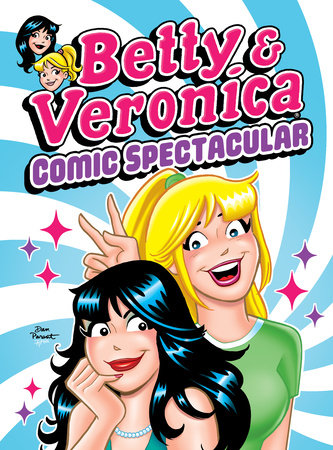 Betty & Veronica Comic Spectacular by Archie Superstars