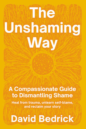 The Unshaming Way by David Bedrick