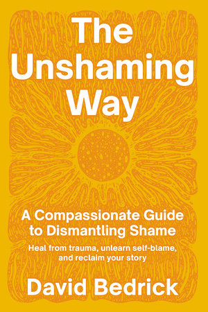 The Unshaming Way by David Bedrick