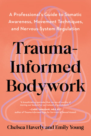 Trauma-Informed Bodywork by Chelsea Haverly, LCSW-C and Emily Young, LCSW-C