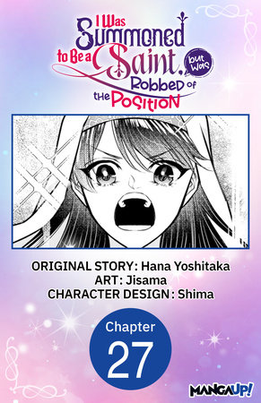 I Was Summoned to Be a Saint, but Was Robbed of the Position #027 by Hana Yoshitaka and Jisama