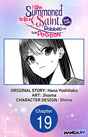 I Was Summoned to Be a Saint, but Was Robbed of the Position #019 by Hana Yoshitaka and Jisama