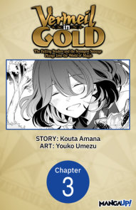 Vermeil in Gold: The Failing Student and the Strongest Scourge Plunge Into  the World of Magic (Manga) - Comikey