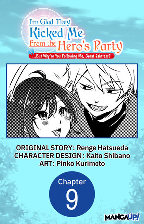I'm Glad They Kicked Me From The Hero's Party... But Why're you following me, Great Saintess? #009 by Renge Hatsueda