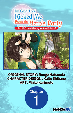 I'm Glad They Kicked Me From The Hero's Party... But Why're you following me, Great Saintess? #001 by Renge Hatsueda