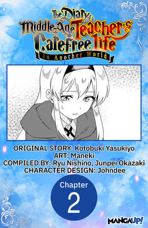 The Diary of a Middle-Aged Teacher's Carefree Life in Another World #002 by Yasukiyo Kotobuki and Maneki