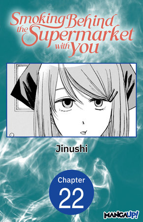 Smoking Behind the Supermarket with You #022 by Jinushi