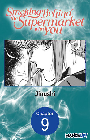 Smoking Behind the Supermarket with You #009 by Jinushi