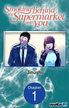 Smoking Behind the Supermarket with You #001 by Jinushi