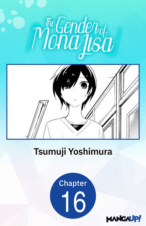 The Gender of Mona Lisa #016 by Tsumuji Yoshimura