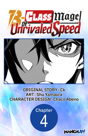 The B-Class Mage of Unrivaled Speed #004 by Ck and Shu Yamaura