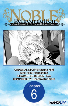 Noble Reincarnation -Born Blessed, So I’ll Obtain Ultimate Power- #006 by Nazuna Miki and Hisui Hanashima